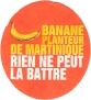 BANANE PLANTEUR DE MARTINIQUE RIEN NE PEUT LA BATTRE